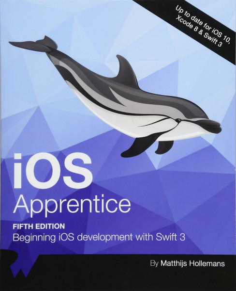 iOS Apprentice Fifth Edition: Beginning iOS development with Swift 3