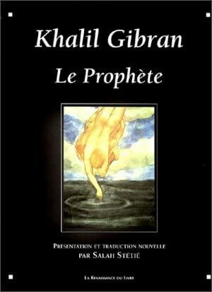 GIBRAN KHALIL, LE PROPHETE (Hb)