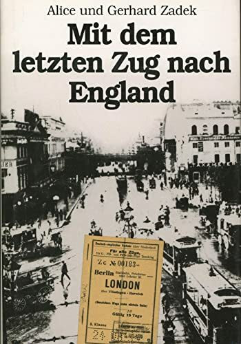 Mit dem letzten Zug nach England. Opposition - Exil - Heimkehr