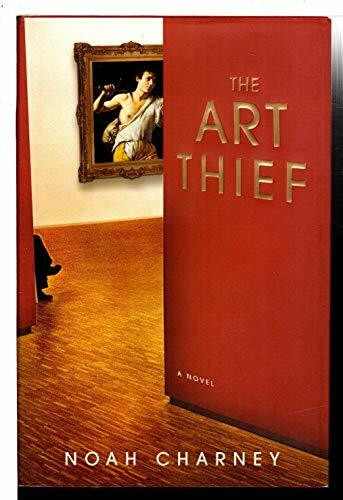 The Art Thief: A Novel