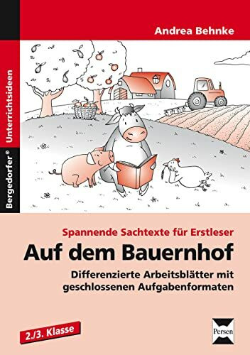 Auf dem Bauernhof: Differenzierte Arbeitsblätter mit geschlossenen Aufgabenformaten (2. und 3. Klasse) (Spannende Sachtexte für Erstleser)