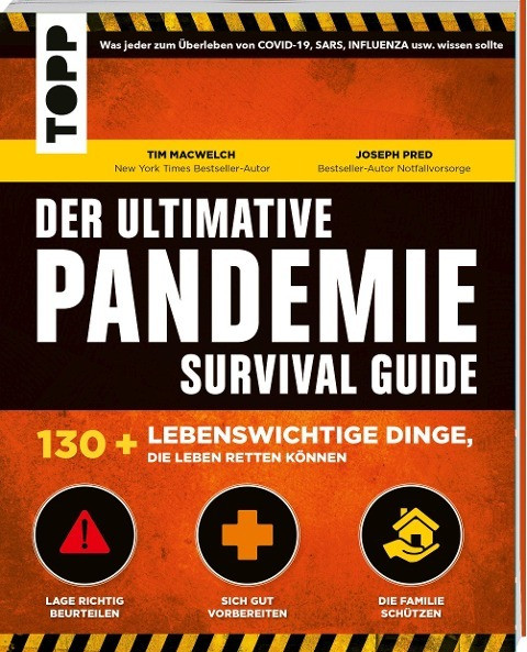 Der ultimative Pandemie Survival Guide - 130+ lebenswichtige Dinge, die Leben retten können