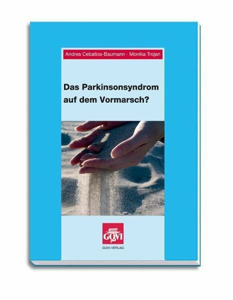 Das Parkinsonsyndrom auf dem Vormarsch? (Schriftenreihe der Bayerischen Landesapothekerkammer)