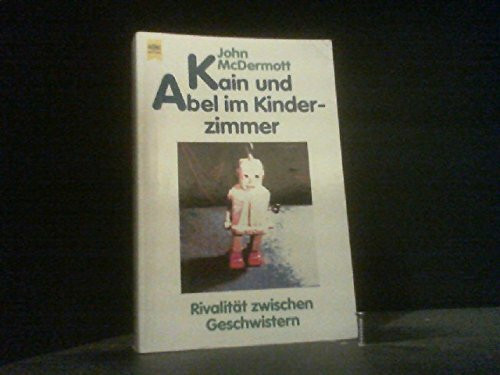 Kain und Abel im Kinderzimmer. Rivalität zwischen Geschwistern. ( Lebenshilfe).