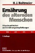 Ernährung des alternden Menschen: Alterskrankheiten und Ernährungsempfehlungen