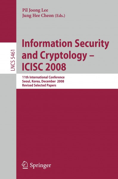 Information Security and Cryptoloy - ICISC 2008