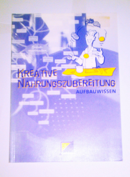 Kreative Nahrungszubereitung, Grundwissen