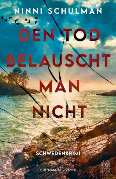 Den Tod belauscht man nicht: Schwedenkrimi | »Absolute Spitze!« Dagens Nyheter (Ingrid Wolt ermittelt, Band 1)
