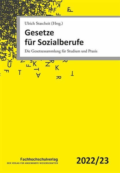 Gesetze für Sozialberufe: Die Gesetzessammlung für Studium und Praxis 2022/2023