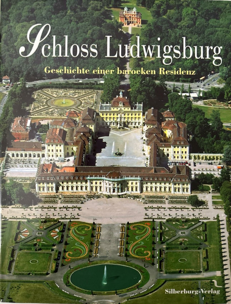 Schloss Ludwigsburg. Geschichte einer barocken Residenz.: Geschichte einer barocken Residenz. Hrsg. v. d. Staatlichen Schlössern u. Gärten ... mit d. Staatsanzeiger-Verlag Stuttgart