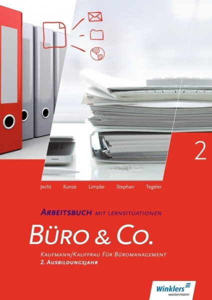 Büro & Co. nach Lernfeldern. 2. Ausbildungsjahr. Arbeitsbuch