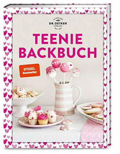 Teenie Backbuch: Dr. Oetker meets #Baking: Der SPIEGEL Bestseller mit kreativen Backideen und Trendgebäcke für Dich und deinen nächsten Post. (Teenie-Reihe)