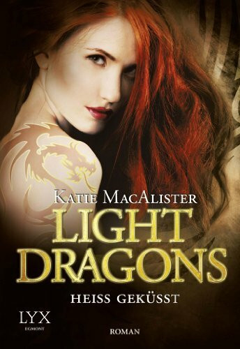 Light Dragons: Heiß geküsst: Roman (Light-Dragons-Reihe, Band 3)
