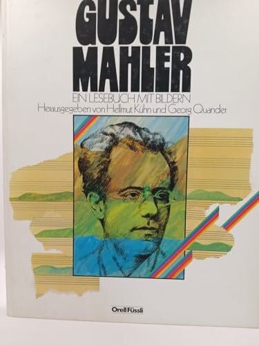 Gustav Mahler. Ein Lesebuch mit Bildern. Ein Buch der Berliner Festwochen
