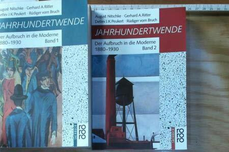Jahrhundertwende. Der Aufbruch in die Moderne 1880 - 1930 (2 Bände)