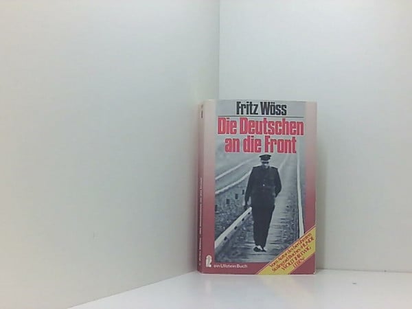 Die Deutschen an die Front.