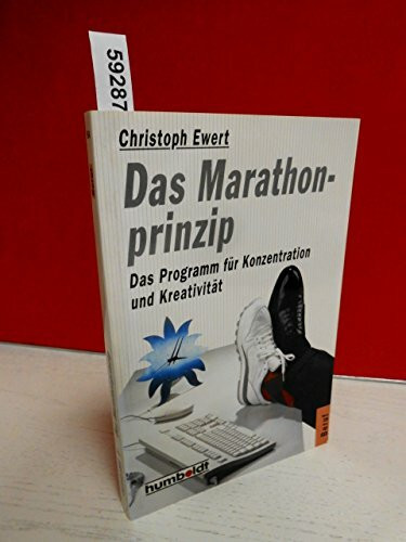 Das Marathonprinzip. Das Programm für Konzentration und Kreativität.