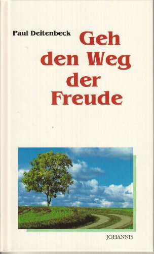 Geh den Weg der Freude (Die Reihe in Großer Schrift; 05227)