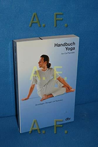Handbuch Yoga: Grundlagen, Übungen und Techniken (dtv Ratgeber)