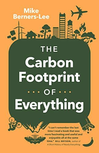 The Carbon Footprint of Everything: The Carbon Footprint of Everything (Revised Edition)