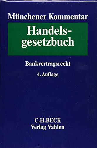 Münchener Kommentar zum Handelsgesetzbuch Bd. 6: Bankvertragsrecht: Recht des Zahlungsverkehrs, Kapitalmarkt- und Wertpapiergeschäft, Ottawa Übereinkommen über Internationales Factoring