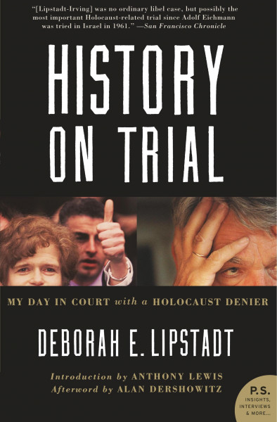 History on Trial: My Day in Court with a Holocaust Denier