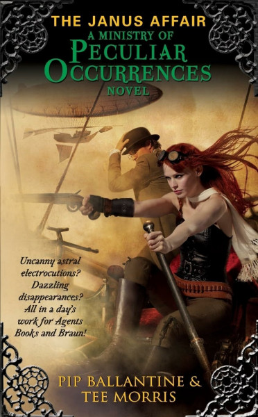 The Janus Affair: A Ministry of Peculiar Occurrences Novel (Ministry of Peculiar Occurrences Series, 2)