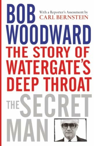 Secret Man: The Story of Watergate's Deep Throat
