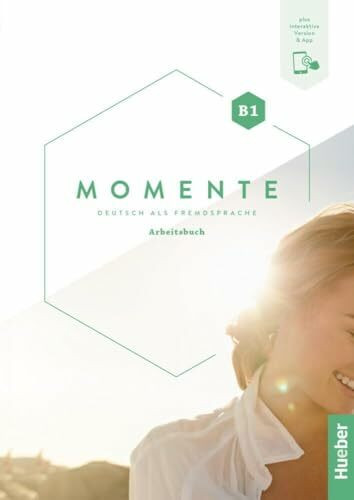 Momente B1: Deutsch als Fremdsprache / Arbeitsbuch plus interaktive Version