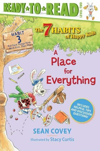 A Place for Everything: Habit 3 (Ready-to-Read Level 2) (Volume 3) (The 7 Habits of Happy Kids)
