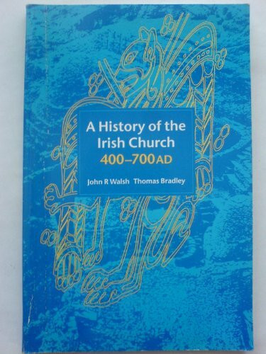 A History of the Irish Church 400-700AD
