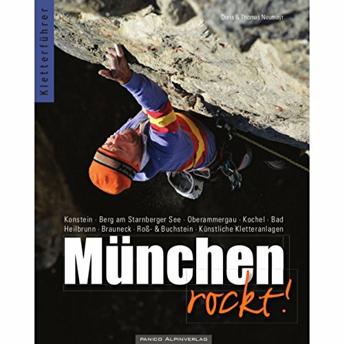 Kletterführer München rockt!: Klettern in und um München