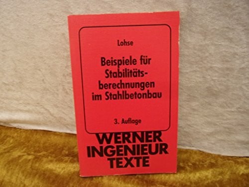 Werner-Ingenieur-Texte (WIT), Bd.66, Beispiele für Stabilitätsberechnungen im Stahlbetonbau, m. Diskette (3 1/2 Zoll)