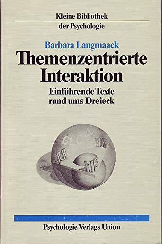 Themenzentrierte Interaktion. Einführende Texte rund ums Dreieck