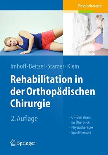 Rehabilitation in der orthopädischen Chirurgie: OP-Verfahren im Überblick - Physiotherapie - Sporttherapie