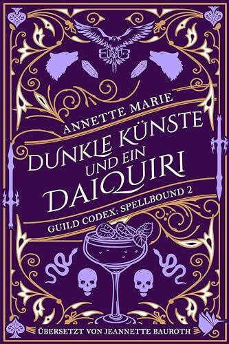 Dunkle Künste und ein Daiquiri (Guild Codex: Spellbound)