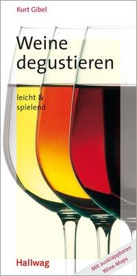 Weine degustieren, leicht und spielend