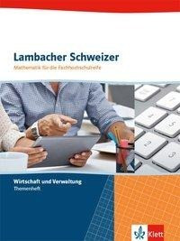 Lambacher Schweizer für die Fachhochschulreife. Themenheft Wirtschaft