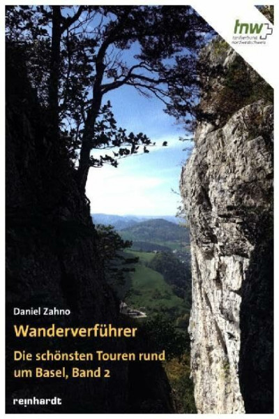 Wanderverführer: Die schönsten Touren rund um Basel, Band 2