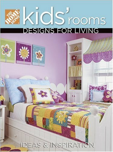 The Home Depot Kids' Rooms: Designs for Living