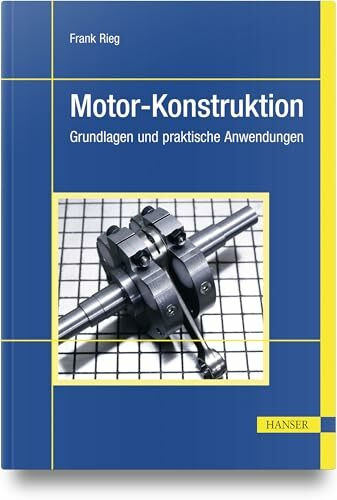 Motor-Konstruktion: Grundlagen und praktische Anwendungen