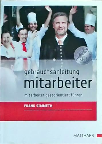 Gebrauchsanleitung Mitarbeiter: Mitarbeiter gastorientiert führen