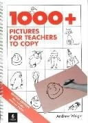 One Thousand (1000 +) and more Pictures for Teachers to Copy