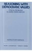 Reasoning with Democratic Values: Ethical Problems in United States History