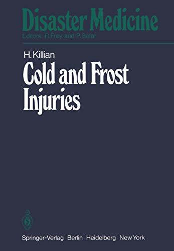 Cold and Frost Injuries - Rewarming Damages Biological, Angiological, and Clinical Aspects (Disaster Medicine, 3, Band 3)