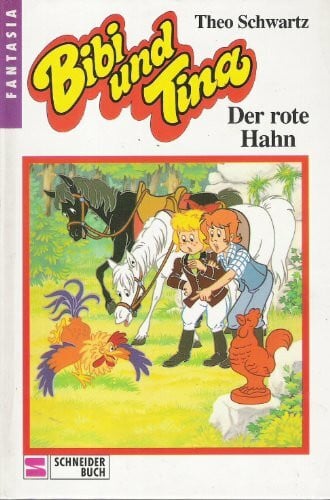 Bibi und Tina, Bd.14, Der rote Hahn