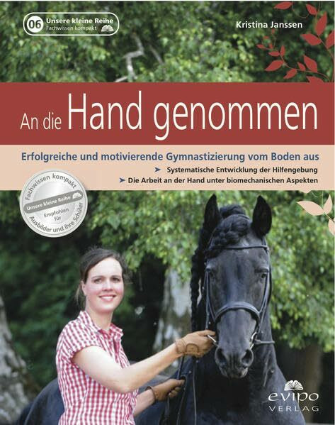 An die Hand genommen: Erfolgreiche und motivierende Gymnastizierung vom Boden aus