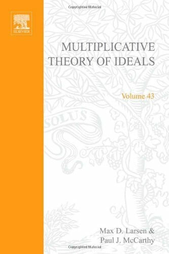 Multiplicative Theory of Ideals. (Pure and applied mathematics, vol.43)