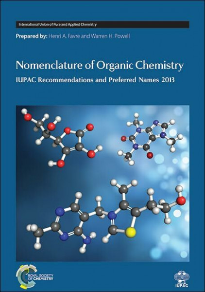 Nomenclature of Organic Chemistry: IUPAC Recommendations and Preferred Names 2013 (International Union of Pure and Applied Chemistry)
