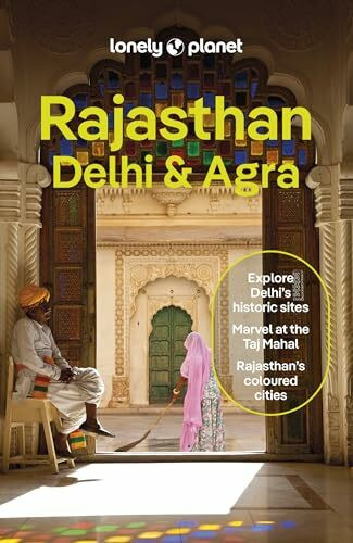 Lonely Planet Rajasthan, Delhi & Agra: Plan the Trip of a Lifetime | Detailed Itineraries & Maps | Insider Tips | Covers Taj Mahal, Jaipur, Udaipur, ... City and more (Lonely Planet Travel Guide)